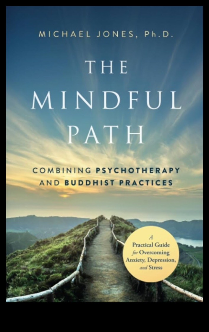 The Mindful Path: מדריך לשליטה במיינדפולנס